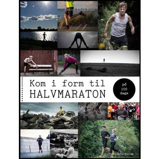 Kom i form til halvmaraton på 100 dage - Anders Ejbye-Ernst