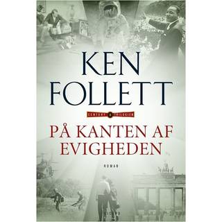 Ken Follett - På kanten af evigheden - Century-trilogien 3
