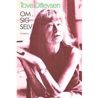 Tove Ditlevsen om sig selv
