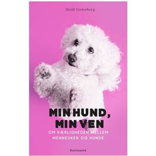 Vild med hund - Om venskabet mellem hund og menneske - Heidi Vesterberg