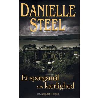 Danielle Steel - Et spørgsmål om kærlighed
