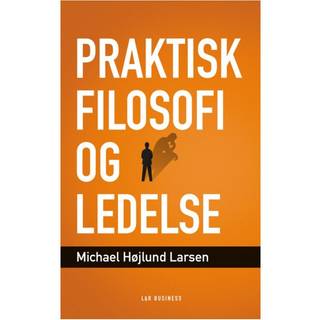 Praktisk filosofi og ledelse