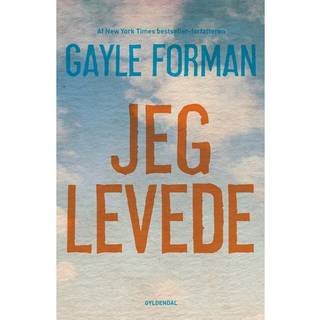 Gayle Forman - Jeg lever