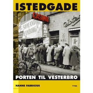 Istedgade. Porten til Vesterbro