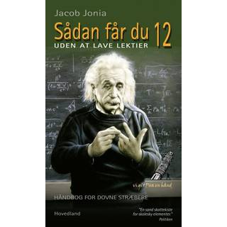 Sådan får du 12 uden at lave lektier