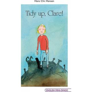Tidy up, Clare