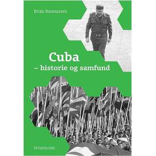 Cuba - Historie og samfund - Brian Rasmussen