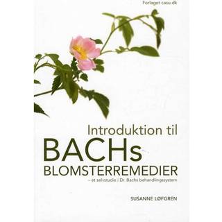 Introduktion til Bach Blomster remedier - bog
