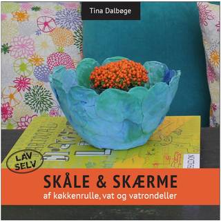 Skåle & skærme