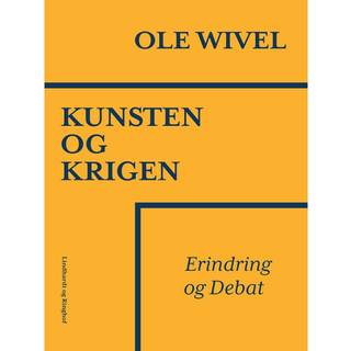 Kunsten og krigen. Erindring og debat