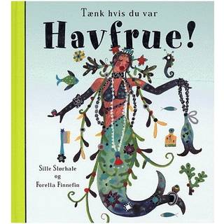 Tænk hvis du var havfrue!
