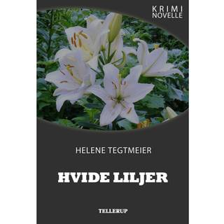 Kriminovelle - Hvide liljer (E-bog)
