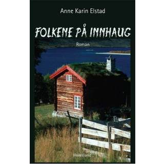 Anne Karin Elstad - Folkene på Innhaug