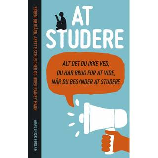 At studere – alt det du ikke ved du har brug for at vide, når du begynder at studere