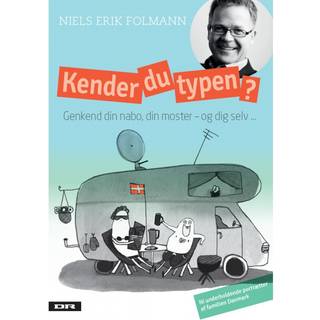 Kender du typen? Genkend din nabo, din moster - og dig selv ...