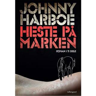 Heste på marken – Roman i ti dele