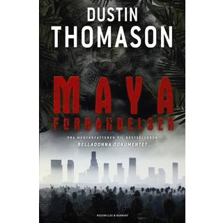 Mayaforbandelsen. Spænding af Dustin Thomason.