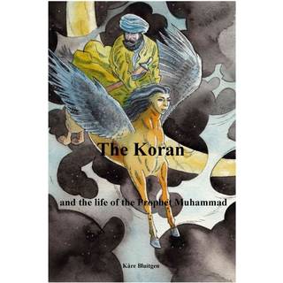 The Koran and the life of the prophet Muhammad