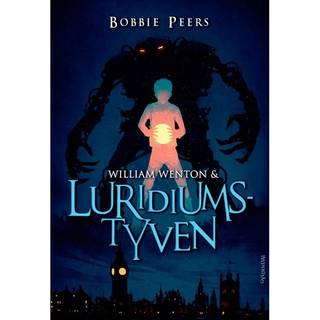 William Wenton 1: William Wenton & Luridiumstyven - Bobbie Peers