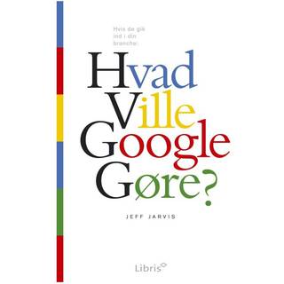 Hvad ville Google gøre?