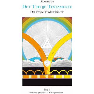 Det Evige Verdensbillede, bog 6 (Det Tredje Testamente)