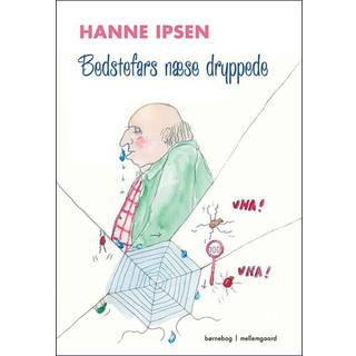 Bedstefars næse dryppede