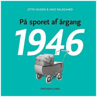På sporet af årgang 1946 - Jytte Hilden & Inge Dalsgaard