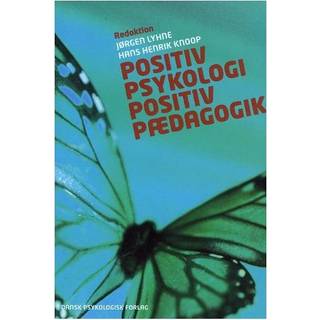 Positiv psykologi - positiv pædagogik