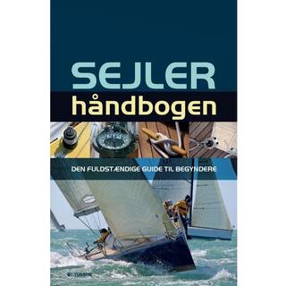 Sejlerhåndbogen - Den fuldstændige guide til begyndere - Richard Green