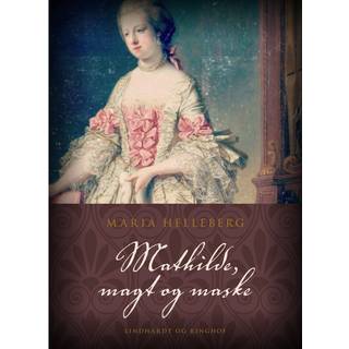 Mathilde, magt og maske