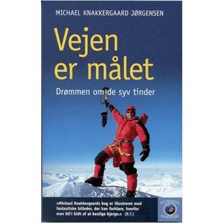 Vejen er målet- drømmen om de syv tinder