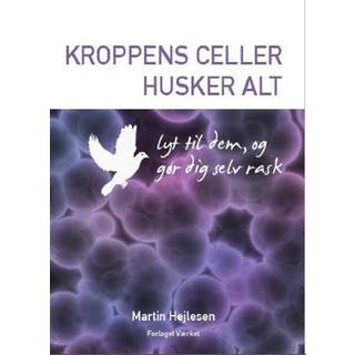 Kroppens celler husker alt