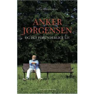 Anker Jørgensen og det forunderlige liv