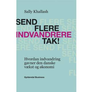 Send flere indvandrere, tak!