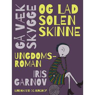 Gå væk i skygge og lad solen skinne