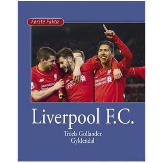 Troels Gollander - Første Fakta: Liverpool F.C.
