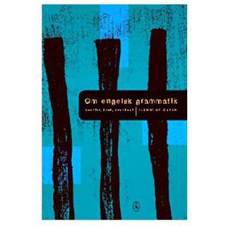 Om engelsk grammatik - hvorfor, hvad, hvordan?