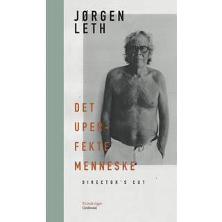 Det uperfekte menneske. Director's cut