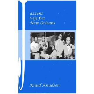 Jazzens veje fra New Orleans