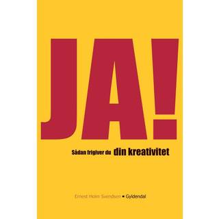 JA! Sådan frigiver du din kreativitet