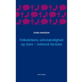 Folkekirkens selvstændighed og styre - luthersk forstået