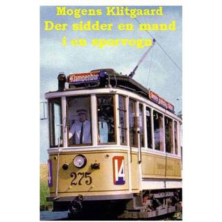 Der sidder en mand i en sporvogn