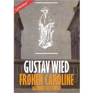 Frøken Caroline og andre eksistenser