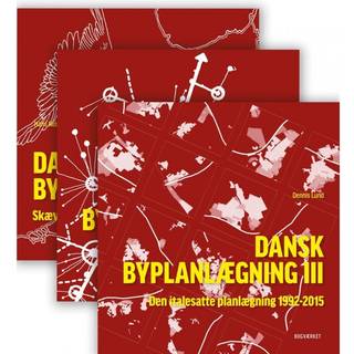 Dansk Byplanlægning I-III - Hans Helge Madsen, Arne Gaardmand og Dennis Lund