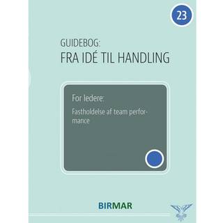 For ledere: Fastholdelse af team performance