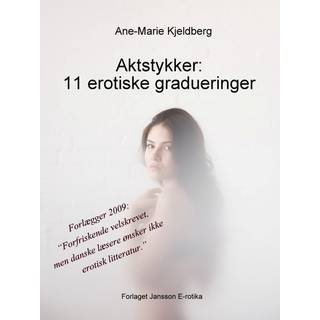 Aktstykker: 11 erotiske gradueringer
