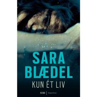 Sara Blædel - Louise Rick 3 - Kun ét liv