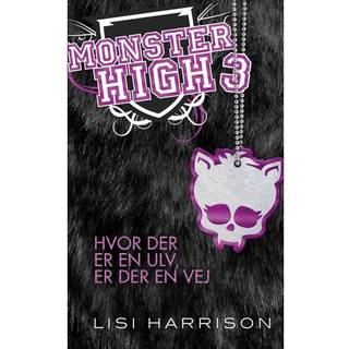 Monster High #3: Hvor der er en ulv, er der en vej (E-bog)