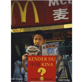 KENDER DU KINA - Fra Mao til McDonald
