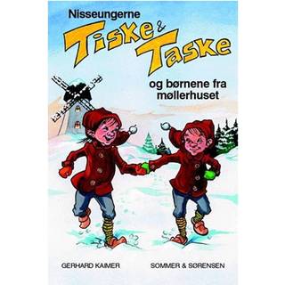Nisseungerne Tiske og Taske og børnene fra møllerhuset - Gerhard Kaimer